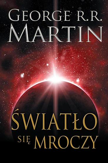 George R.R. Martin - Swiatlo sie mroczy 2019 ebook PL epub pdf azw3 - cover.jpg