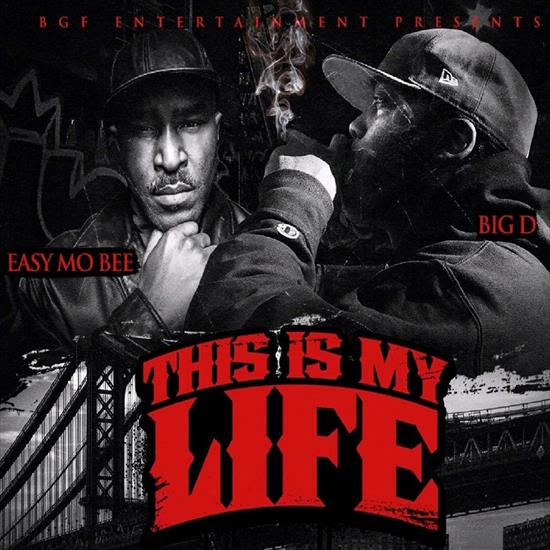 Big D  Easy Mo Bee - This Is My Life - 1-cover-edited-rsi.jpg